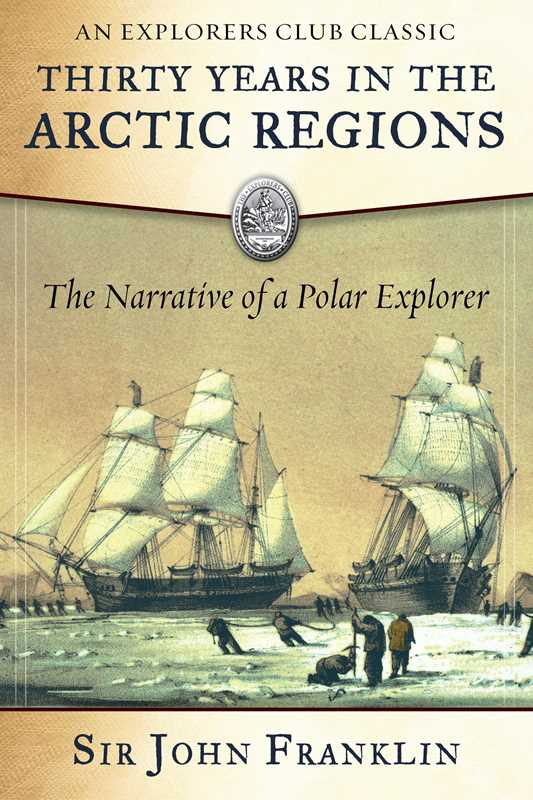 Thirty Years in the Arctic Regions by Sir John Franklin
