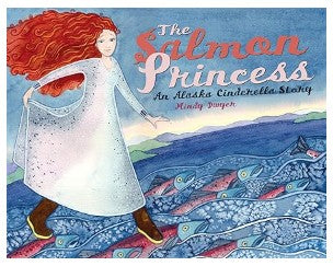 The Salmon Princess by Mindy Dwyer