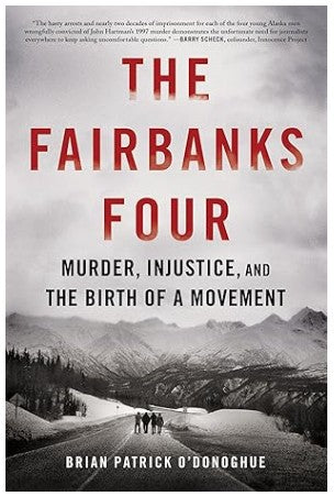 The Fairbanks Four By Brian P O'Donoghue