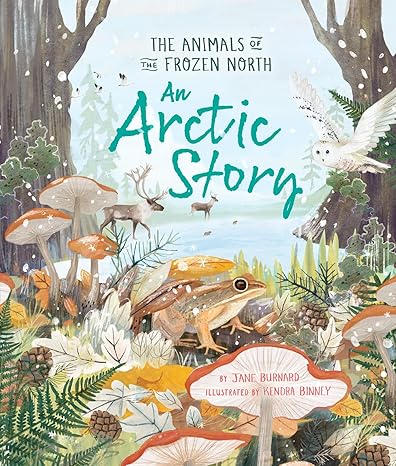 The Animals of the Frozen North: An Arctic Story