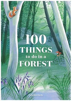100 Things to do in the Forest