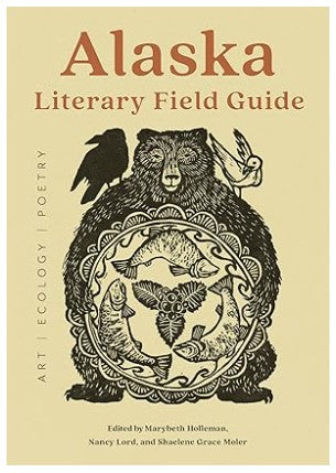 Alaska Literary Field Guide