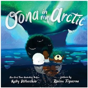 Oona in the Arctic By Ketty DiPucchio