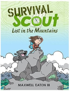 Survival Scout - Lost in the Mountains by Maxwell Eaton lll