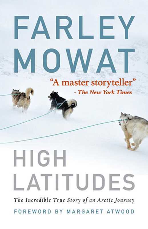 High Latitudes by Farley Mowat