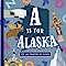 A Is For Alaska