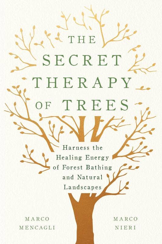Secret Therapy of Trees: Harness the Healing Energy