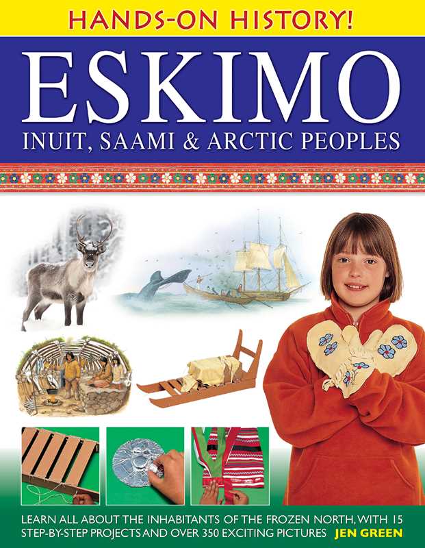 Hands-On History! Eskimo, Inuit, Saami & Arctic Peoples by Jen Green