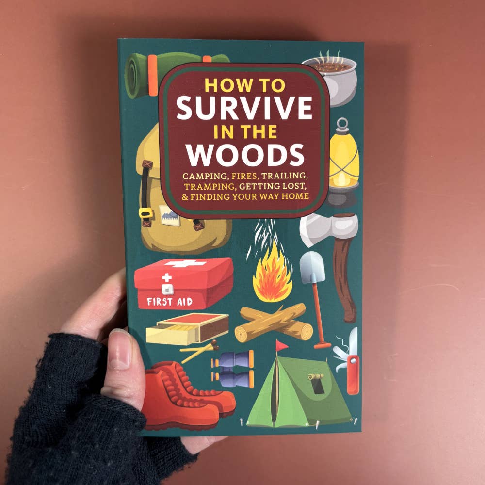 How to Survive in the Woods