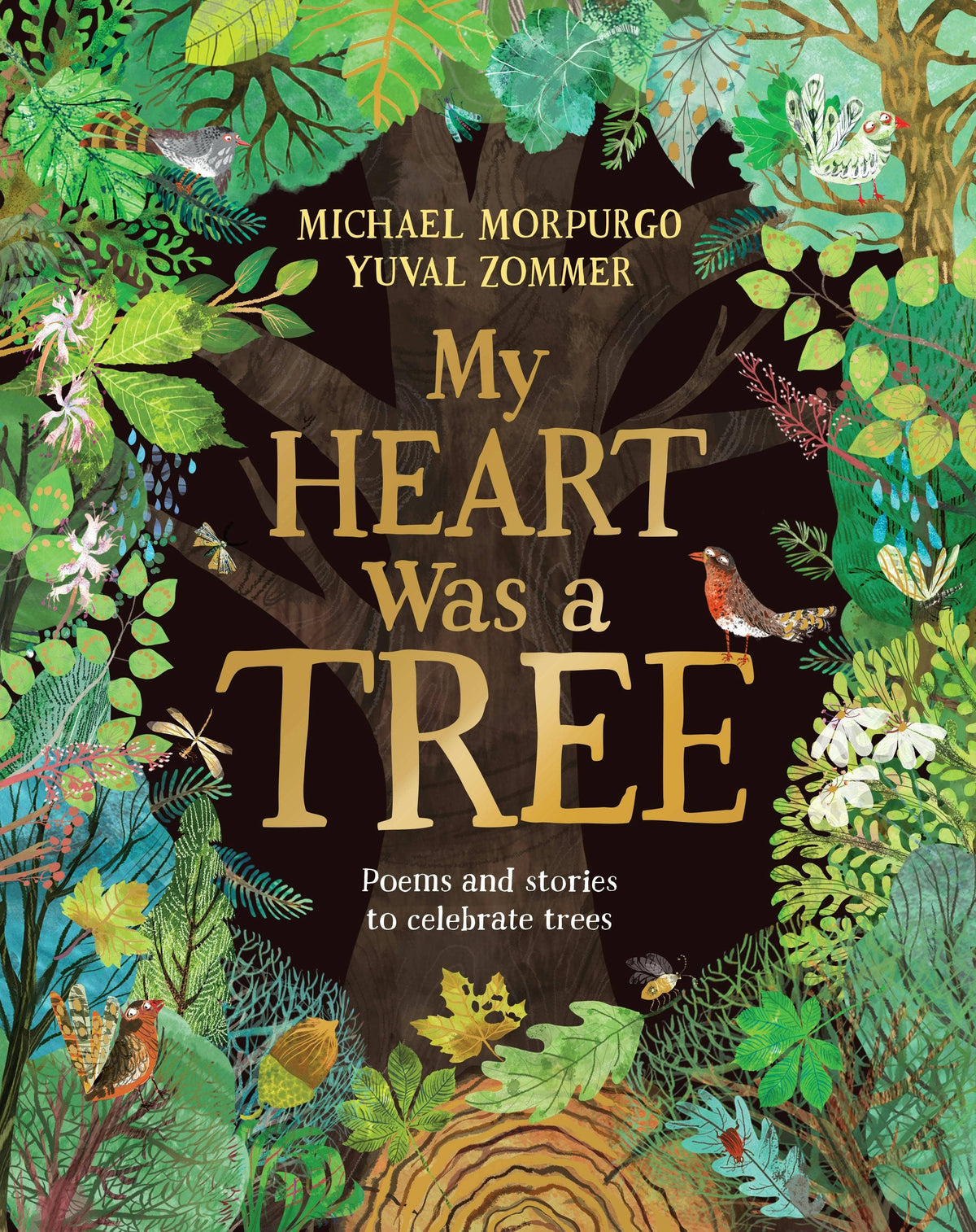 My Heart Was A Tree: Poems And Stories To Celebrate Trees
