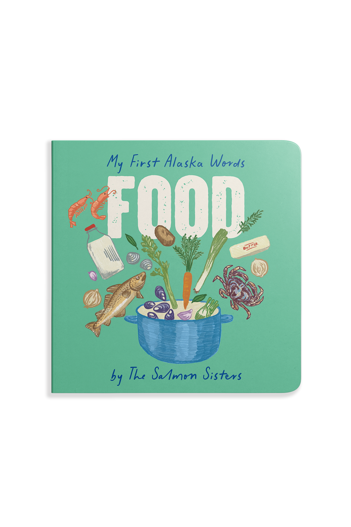 My First Alaska Words: Food - A Board Book for Toddlers