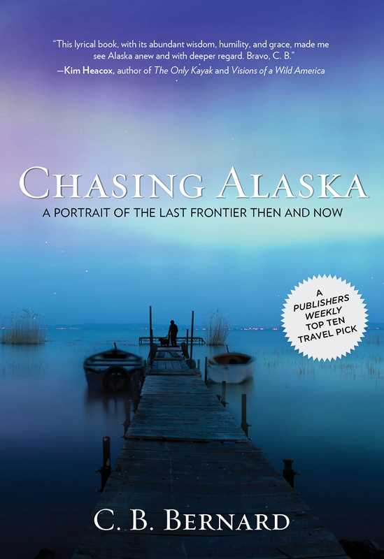 Chasing Alaska by C. B. Bernard