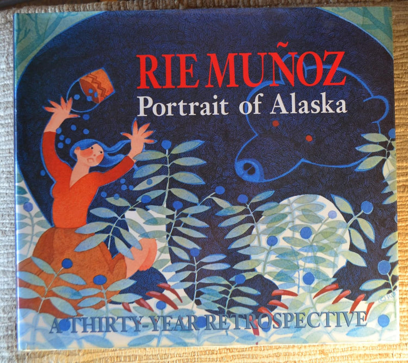 Rie Munoz: Portrait of Alaska