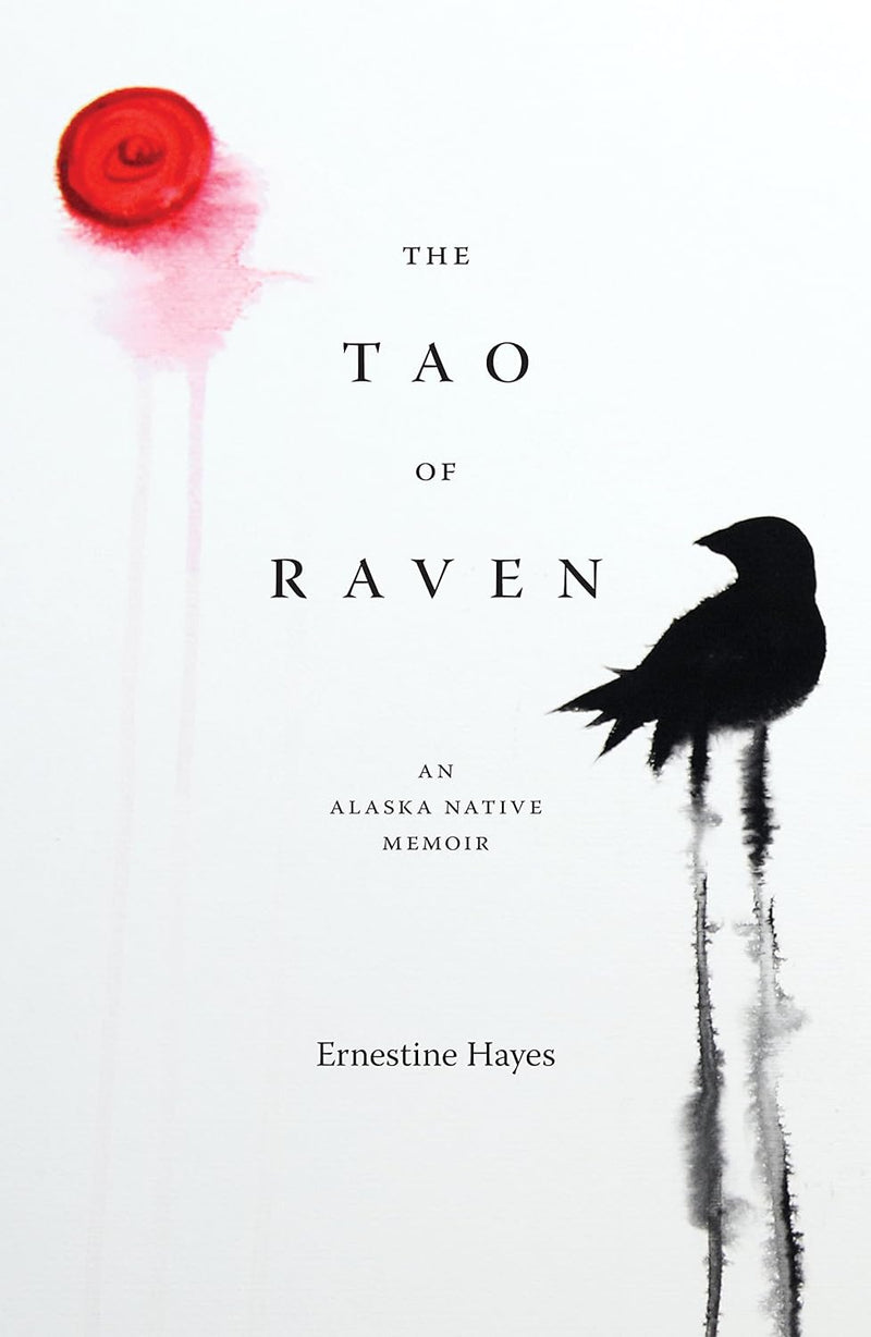 The Tao of Raven: An Alaska Native Memoir Paperback