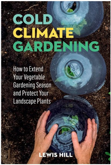 Cold Climate Gardening By Lewis Hill