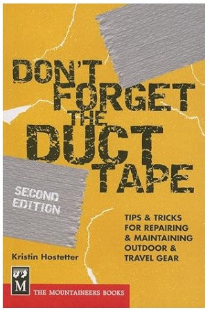 Don't Forget the Duct Tape  By Kristen Hostetter