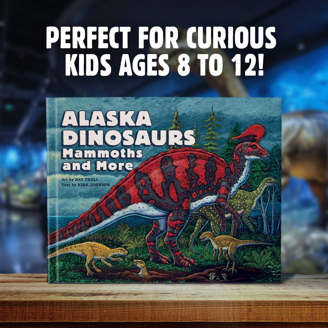 Alaska Dinosaurs, Mammoths, and More