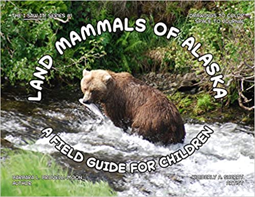 Land Mammals of Alaska: A Field Guide for Children