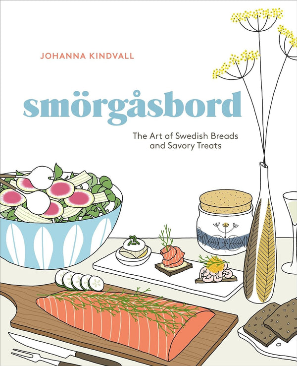 Smorgasbord: The Art of Swedish Breads and Savory Treats