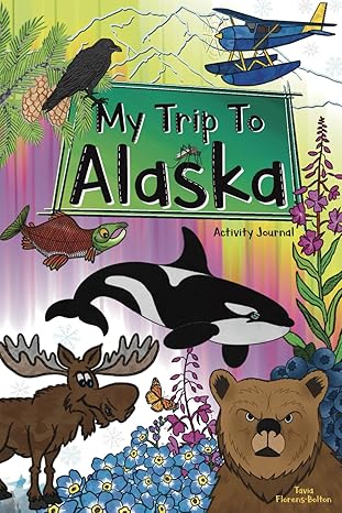 My Trip to Alaska