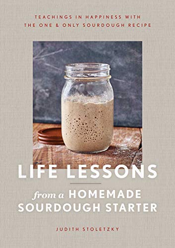 Life Lessons from a Homemade Sourdough Starter