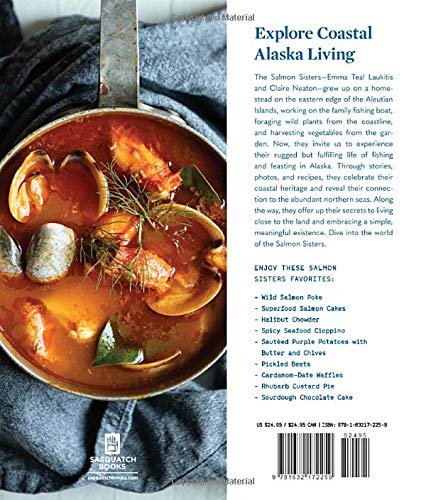 The Salmon Sisters: Feasting, Fishing, and Living in Alaska: A Cookbook with 50 Recipes
