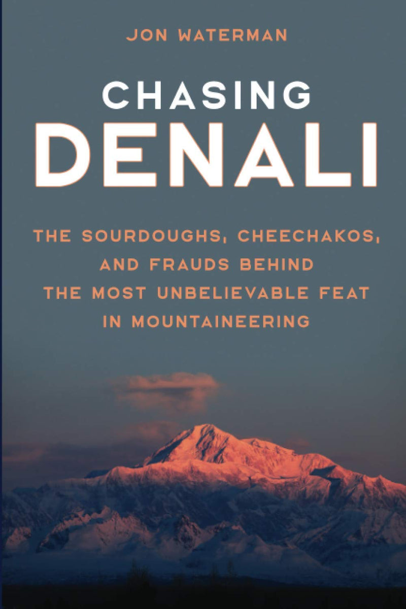 Chasing Denali by Jon Waterman