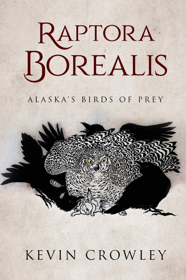 Raptora Borealis: Alaska's Birds of Prey