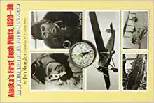 Alaska's First Bush Pilots, 1923-30