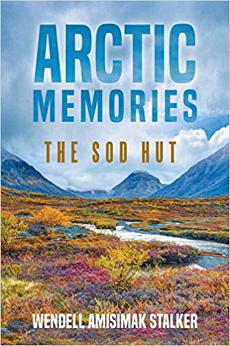 Arctic Memories: The Sod Hut