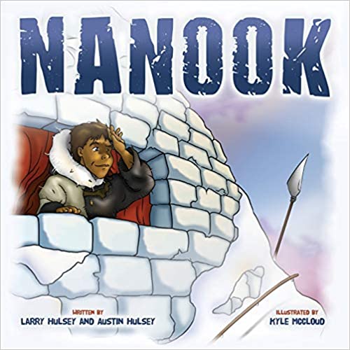 Nanook by Larry & Austin Hulsey