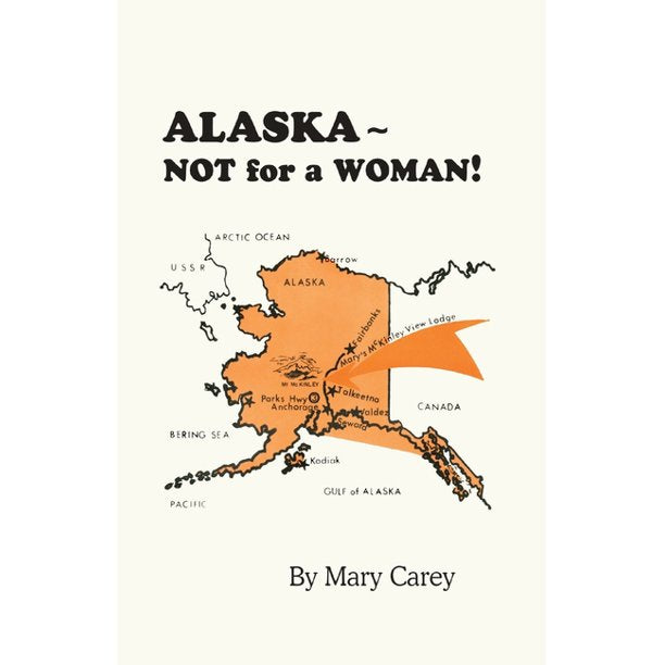 Alaska, Not For a Woman