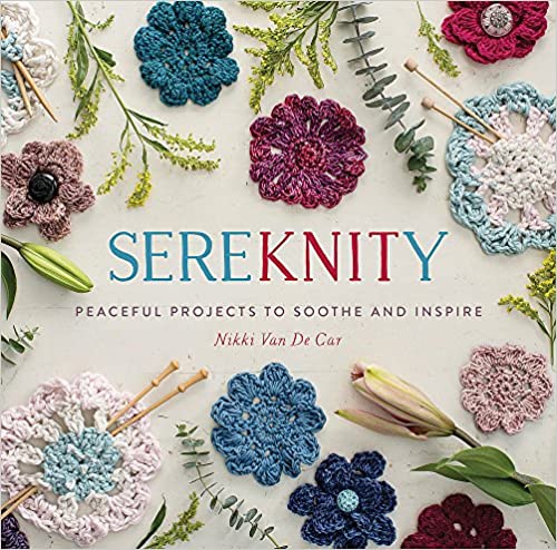SerenKNITy: Peaceful Projects to Soothe and Inspire